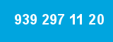 939 297 11 20